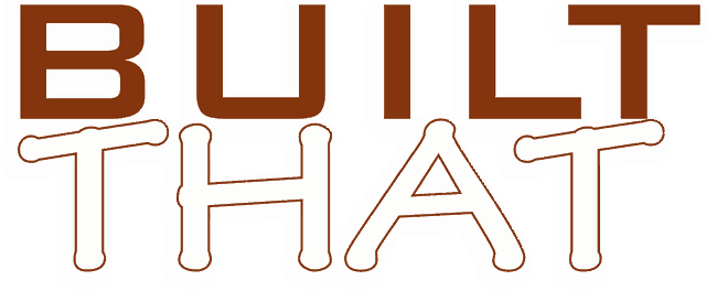 Built That